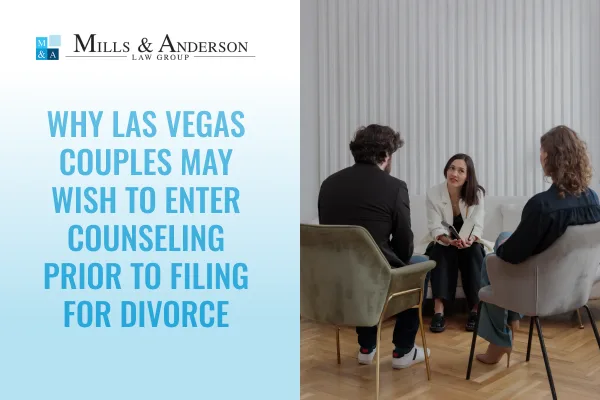 Why Las Vegas couples may wish to enter counseling prior to filing for divorce